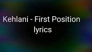 Kehlani - First Position (lyrics)