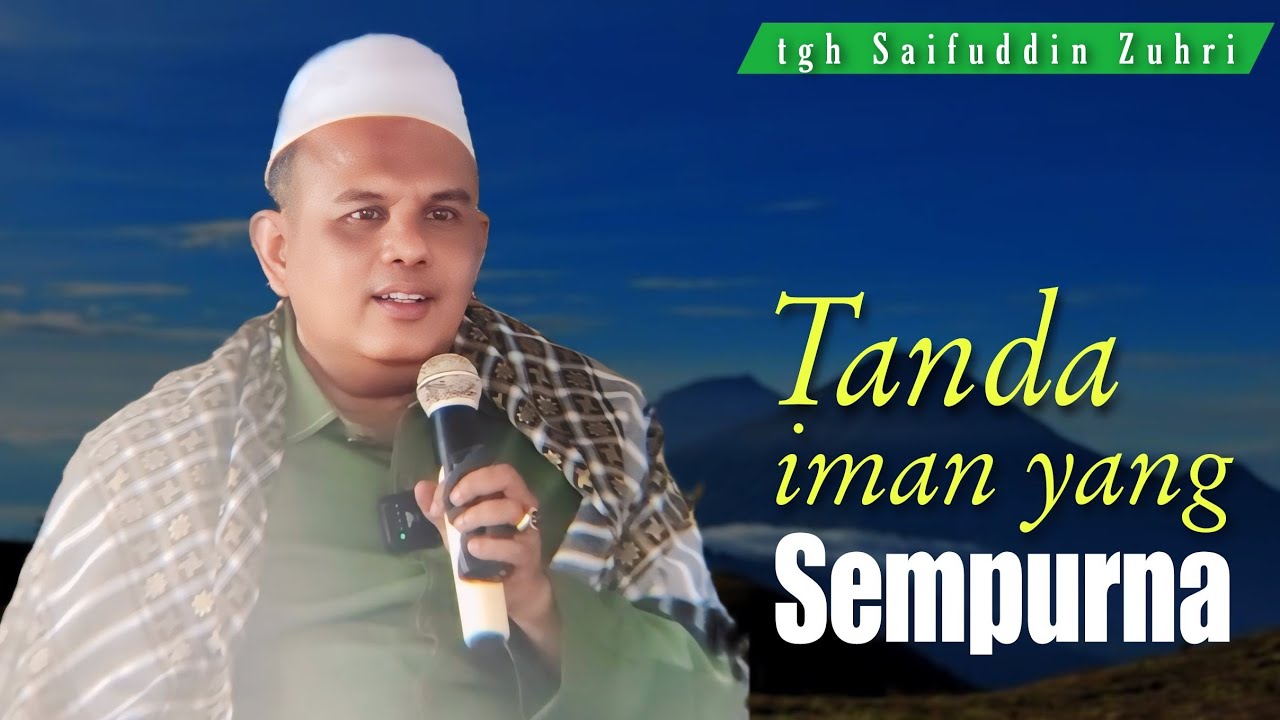 tgh Saifuddin Zuhri, Tanda iman yang sempurna