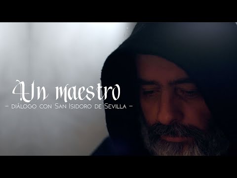 Un maestro: Diálogo con San Isidoro de Sevilla