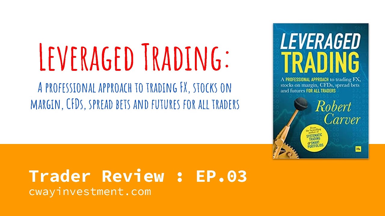 leverage เท่าไหร่ดี  New  Leveraged Trading (Book Review) ,เทรด Forex / Crypto Futures ควรอ่าน