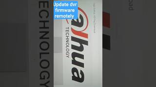 Update Firmware Of Dahua Dvr ,Nvr And Ip Camera Remotely