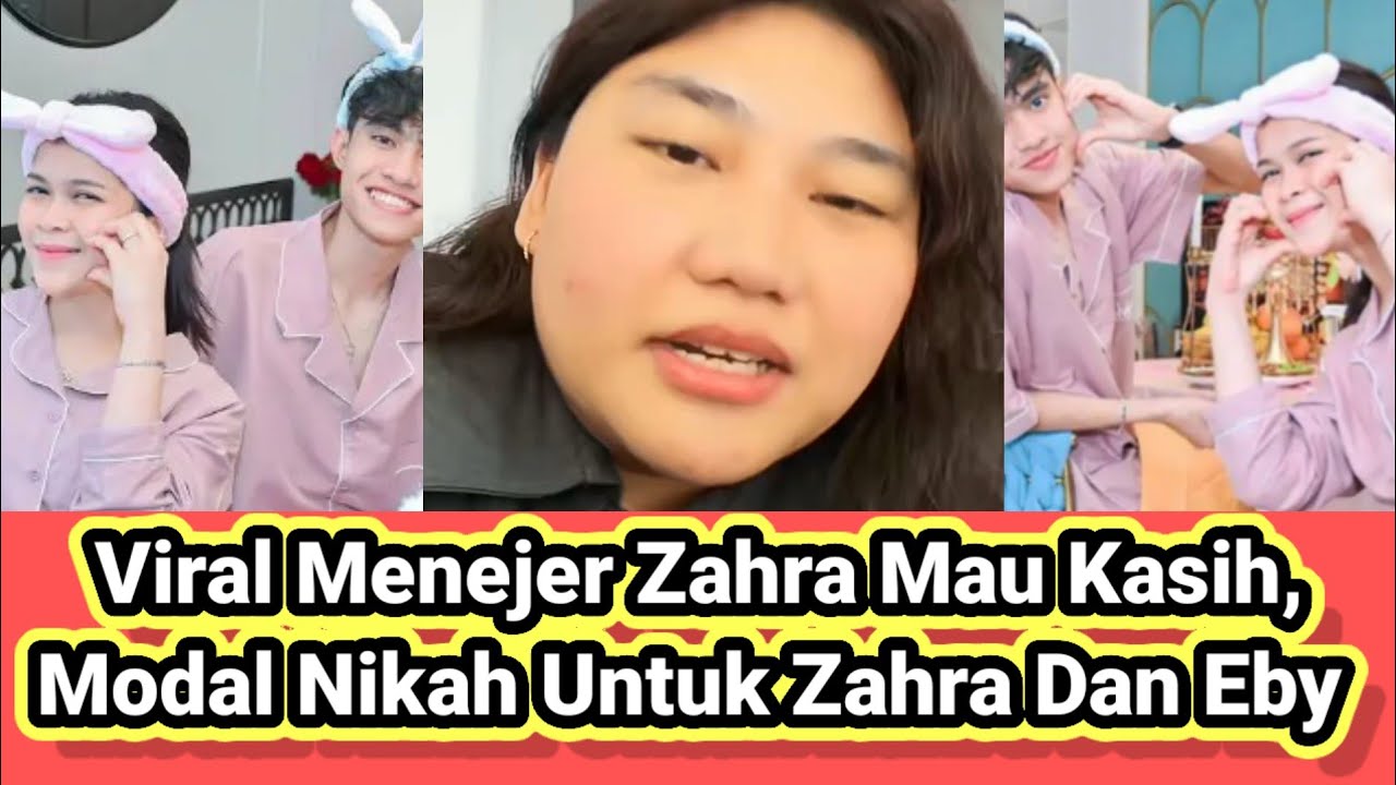 Virall Menejer Zahra Mau Kasih, Modal Nikah Untuk Zahra Dan Eby!!!!