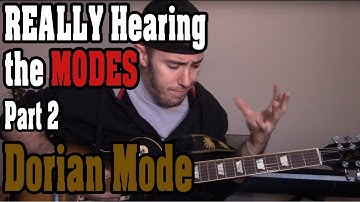 REALLY Hearing the Modes (Part 2) - The Dorian Mode