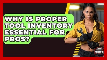 Why Is Proper Tool Inventory Essential For Pros? - ToolBench Pros