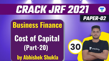 07:00 PM - Crack JRF 2021 | Business Finance by Abhishek Shukla | Cost of Capital (Part-20)