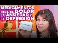 MEDICAMENTOS PARA EL DOLOR LA ANSIEDAD Y LA DEPRESION