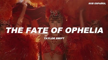 Taylor Swift - The Fate Of Ophelia ♡︎Sub Español♡︎ Video Official