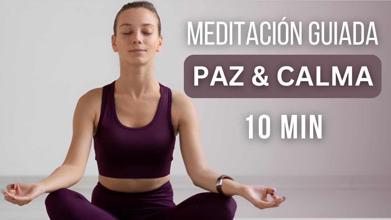 Meditación Guiada 10 MINUTOS Atención Plena 🌿 Calma la mente y Reduce ...