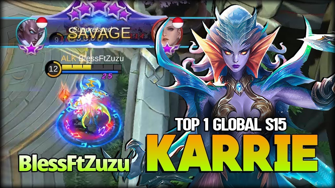 SAVAGE!! Karrie Leveling Expert. BlessFtZuzu Top 1 Global S15 Karrie - Mobile Legends
