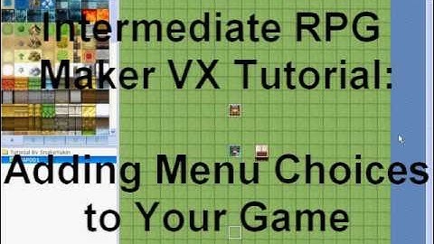 RPG Maker Tutorial:  Adding Menu Choices