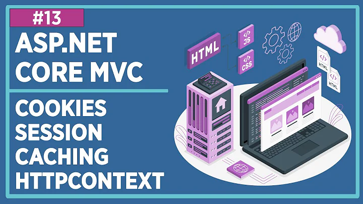 ASP.NET - MVC - Core - Responsive Web Design - Lecture 13: HttpContext, Cookies, Session, Caching