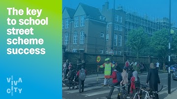 The Key to School Streets Scheme Success