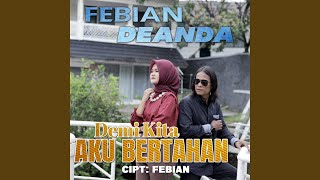 Demi Kita Aku Bertahan