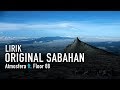 Original Sabahan Lirik Penuh - Atmosfera Ft Floor 88