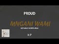 Proud - Mngani Wami Feat.Intabayasedubai [Audio]