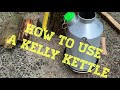 How to use a Kelly Kettle