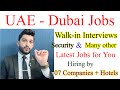 Walk-in Interviews | Jobs for UAE | 07 Companies are hiring | Jobs in Dubai | different jobs