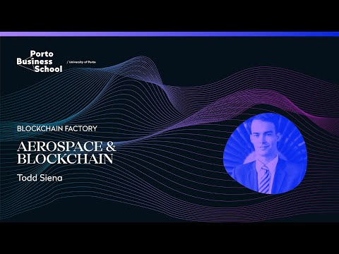 Webinar: Aerospace & Blockchain | Todd Siena