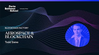 Webinar: Aerospace & Blockchain | Todd Siena