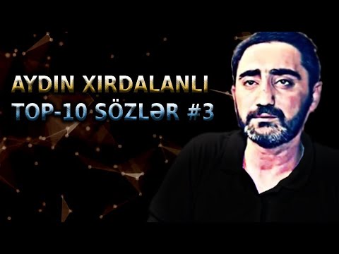 Aydin Xirdalanli #3 - Qizil Sozleri TOP-10
