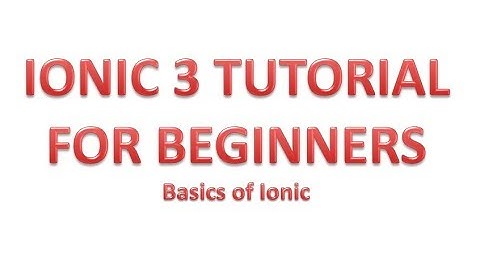 Ionic 3 Tutorial For Beginners