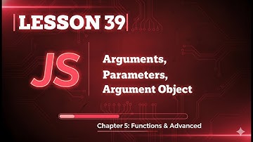 039 JavaScript Arguments, Parameters, Argument Object