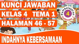 KUNCI JAWABAN TEMA 1 KELAS 4 SUBTEMA 1 PEMBELAJARAN 4 HALAMAN 46-57