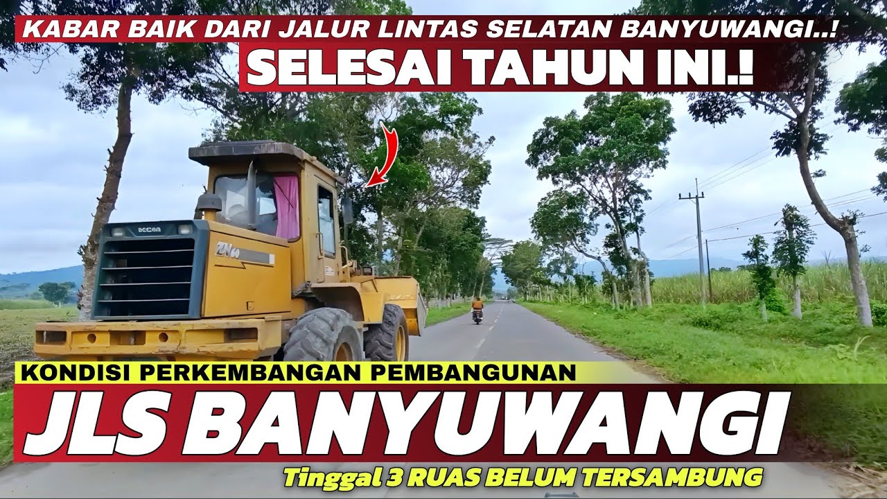 JLS Banyuwangi Dituntaskan Tahun ini‼️Begini Kondisi Terkini JLS Banyuwangi-Jember...