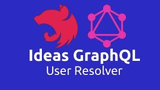 Ideas App - NestJS GraphQL 03 User Resolver