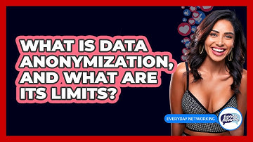 What Is Data Anonymization, And What Are Its Limits? - Everyday-Networking