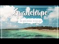 - 10 jours en GUADELOUPE, plus qu'une carte postale - (FR/EN)