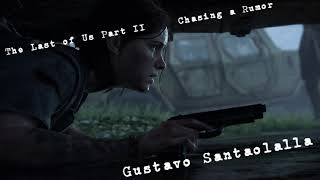 The Last Of Us Part II  Chasing a Rumor Gustavo Santaolalla