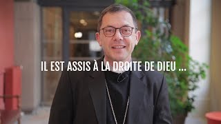 Paroles Dévêques - Il Est Assis À La Droite De Dieu - Mgr Emmanuel Gobilliard