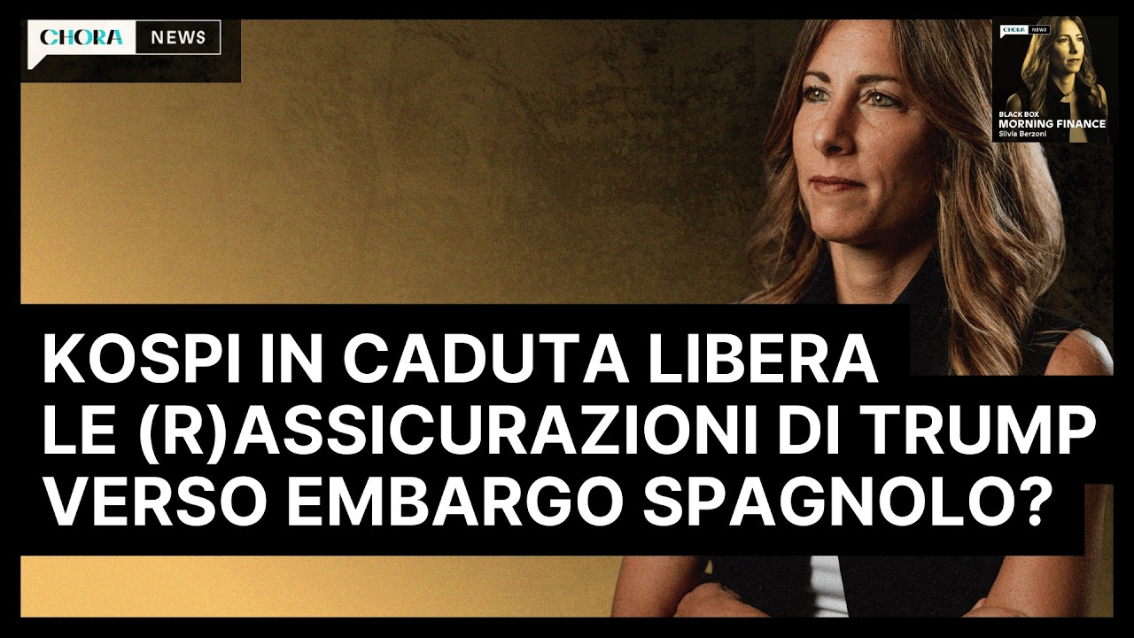 Kospi cede fino 12%, sell-off Nikkei. Trump assicura petroliere, embargo spagnolo? | Morning Finance
