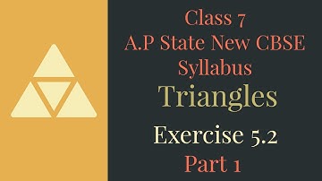Triangles - Exercise 5.2 - Part 1 - Class VII || A.P State New Syllabus