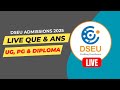 DSEU Admission 2025 🔥 | Live Q&amp;A | Counselling Schedule, Merit List &amp; Result Updates