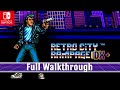 Retro city rampage dx full walkthrough no commentary  nintendo switch