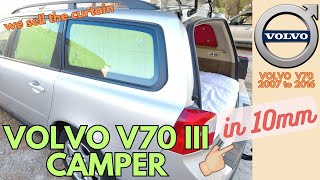 HOW TO MAKE A VOLVO V70 III A MINI CAMPER VAN ! Complete installation. V70 2007 to 2016