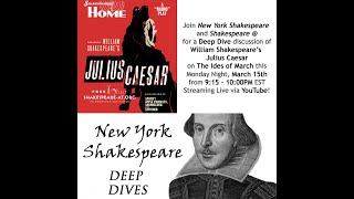 NY Shakespeare Deep Dives: Julius Caesar on The Ides of March with Sean Hagerty and Shakespeare At