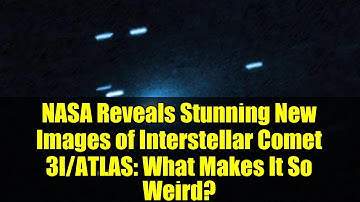 NASA Reveals Stunning New Images of Interstellar Comet 3I/ATLAS: What Makes It So Weird?