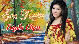 Sơn Tuyền Tuyển Chọn - Liên Khúc Nhạc Lính, Nhạc Vàng, Nhạc Trữ Tình, Nhạc Bolero Hay Nhất 2019