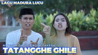 TATANGGHE GHILE / NINGSIH DA VS FAQIH TAKESA