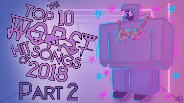 The Top Ten Worst Hit Songs of 2018 (Pt. 2)