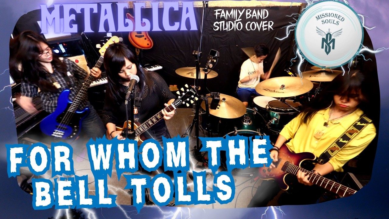 FOR WHOM THE BELL TOLLS - Metallica | Missioned Souls | family band studio cover
