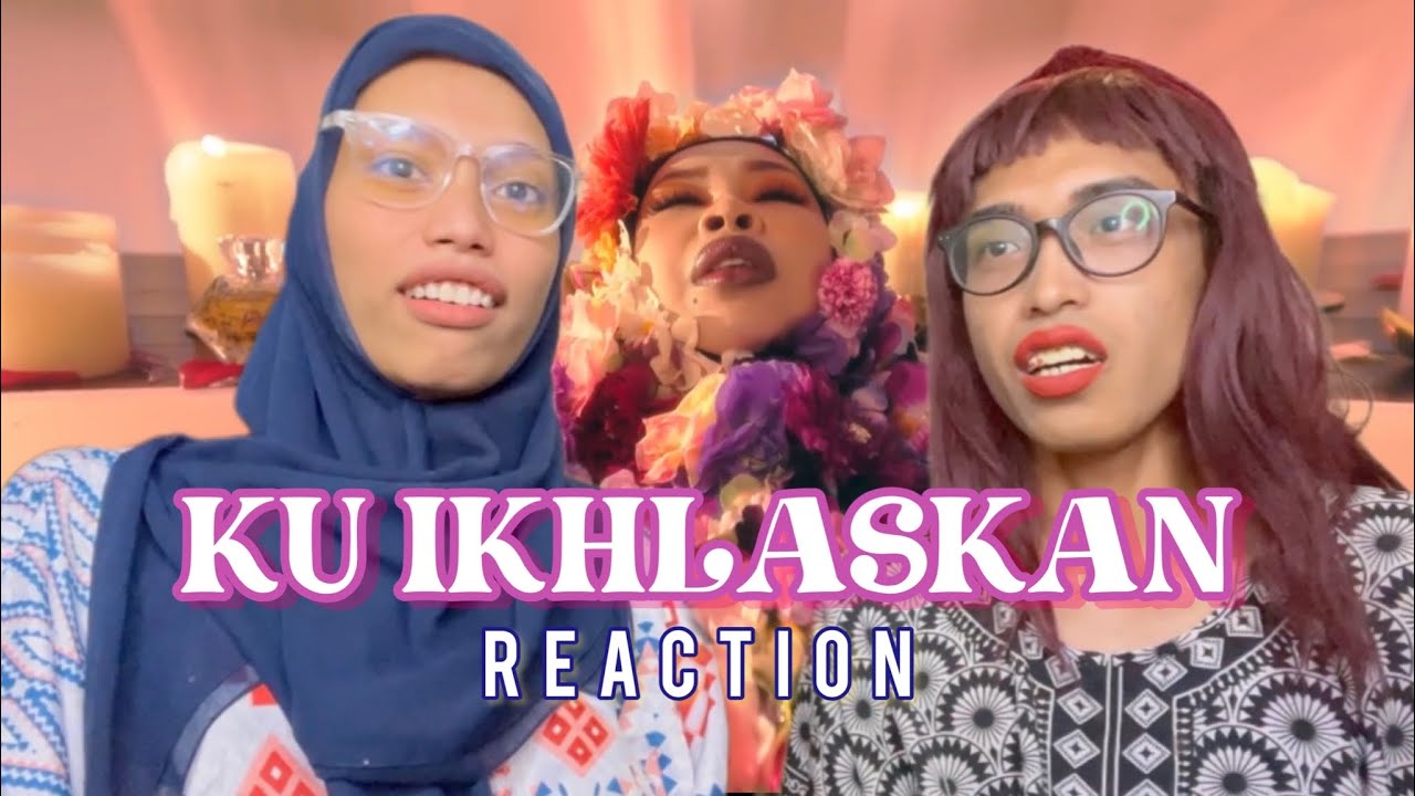 KU IKHLASKAN - DATO’ SERI VIDA REACTION VIDEO BY KAK MAZNAH & EMBUN CEMAH 100% REALISTC!