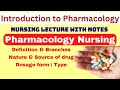 Introduction to pharmacology  definitionbranchesnaturesource  pharmacology bsc nursing 2nd year