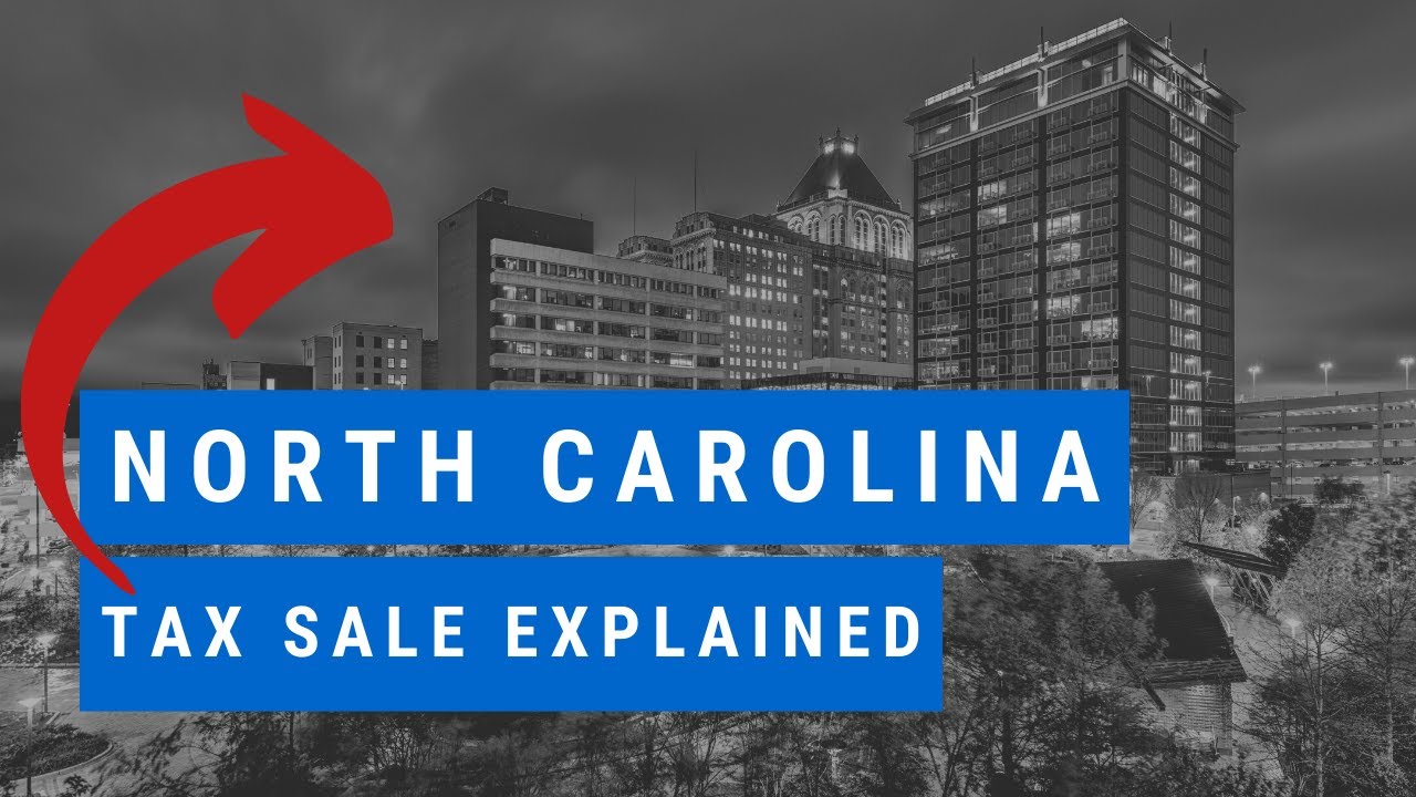 North Carolina Tax Sale Basics: Tax Deed Foreclosure Overview