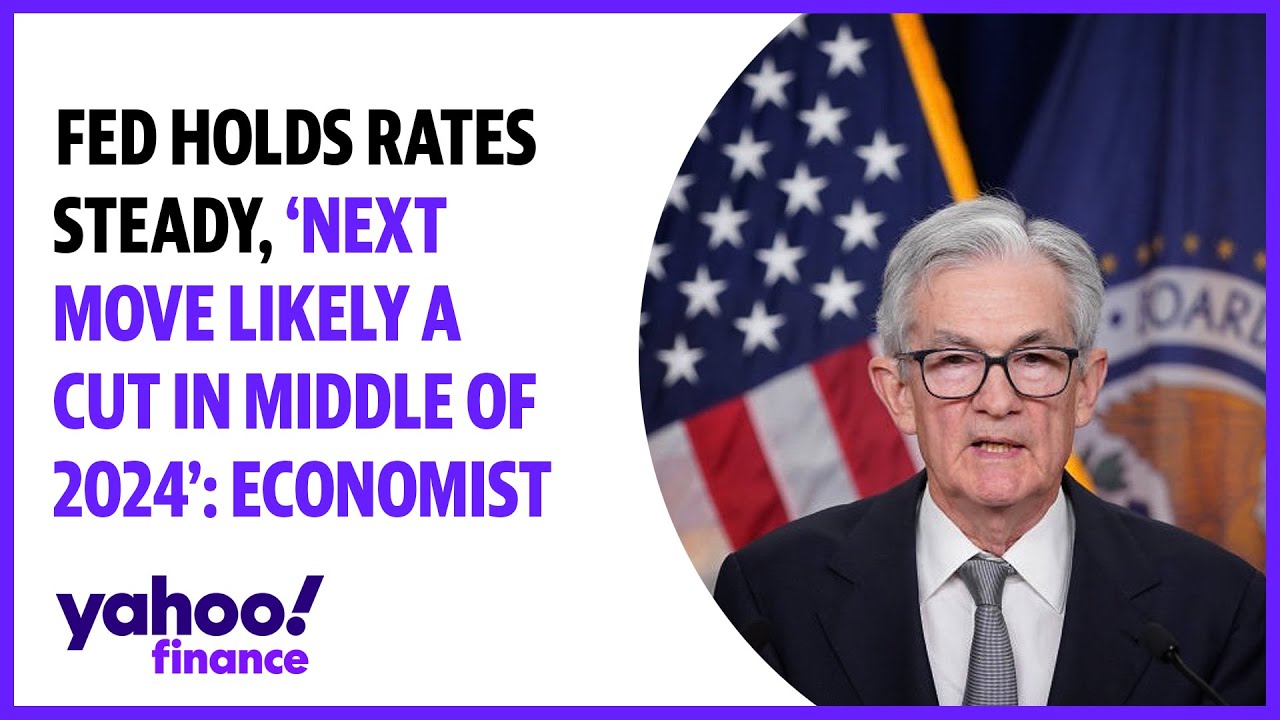 Fed holds rates steady, 'next move likely a cut in middle of 2024 ...