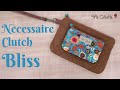 Passo a passo | Necessaire / Clutch Bliss (fácil)