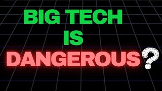 Why Big Tech Is Dangerous for 2026